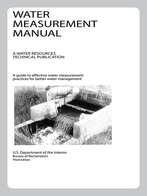 Title details for Water Measurement Manual by Bureau of Reclamation (U.S.) - Available